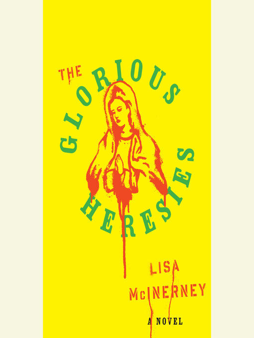 Title details for The Glorious Heresies by Lisa McInerney - Wait list